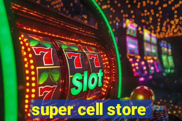 super cell store